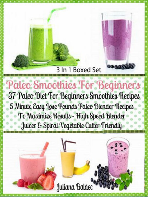 Title details for Paleo Smoothies For Beginners by Juliana Baldec - Available